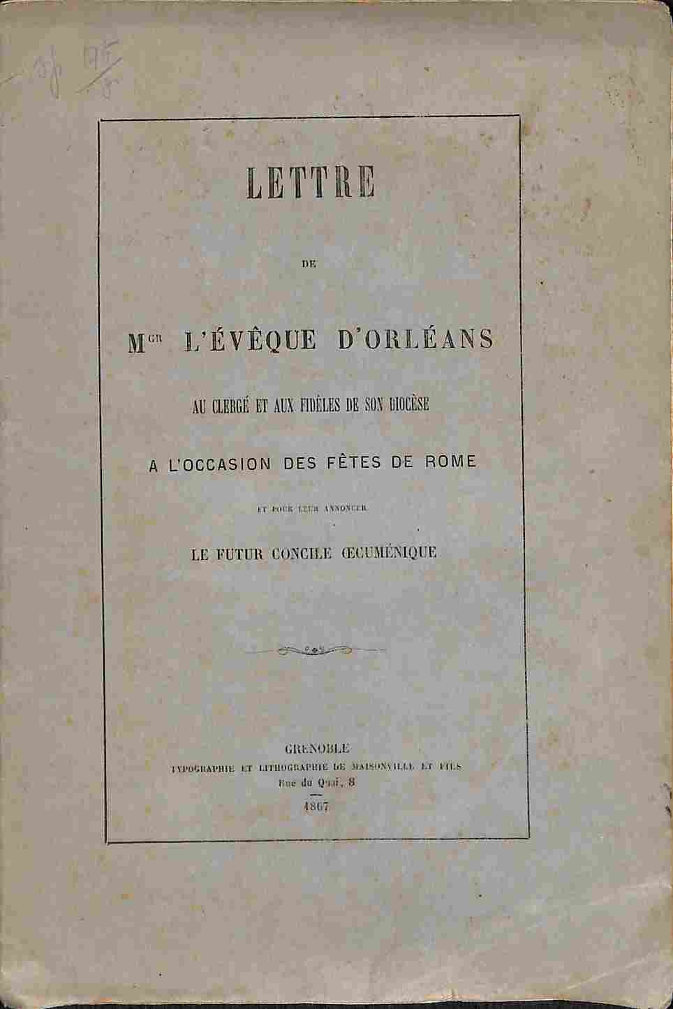 Lettre...a l'occasion des fetes de Rome et pour leur annoncer le futur concile oecumenique